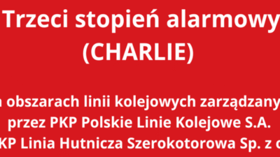 Pkp polskie linie kolejowe s a ve pkp linia hutnicza szerokotorowa sp z o o tarafindan yonetilen demiryolu hatti alanlarinda ucuncu alarm seviyesi charlie 24163