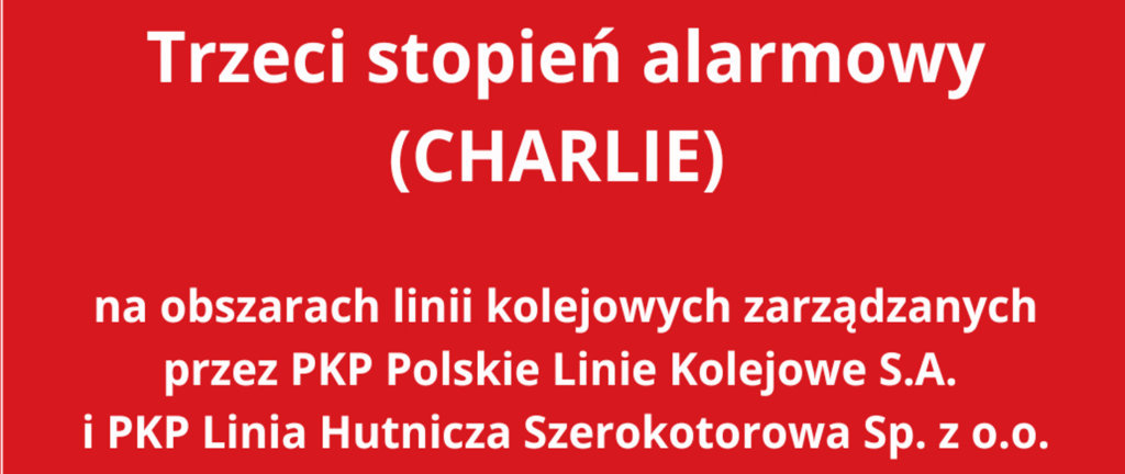 Pkp polskie linie kolejowe s a ve pkp linia hutnicza szerokotorowa sp z o o tarafindan yonetilen demiryolu hatti alanlarinda ucuncu alarm seviyesi charlie 24163